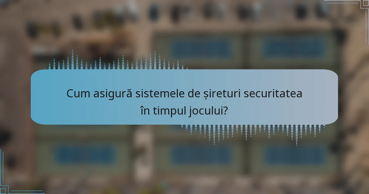 Cum asigură sistemele de șireturi securitatea în timpul jocului?
